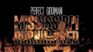 Perfect Giddimani - Mississippi Burning Red [Lyric Video]