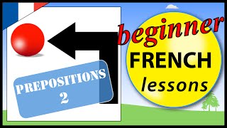 French prepositions 2 | Beginner French Lessons for Children