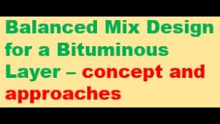 Balanced Mix Design for a bituminous Layer - concept and approaches, Performance based mix design