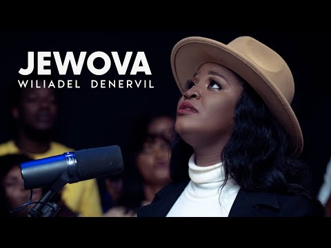 WILIADEL DENERVIL -  JEWOVA (Official Video)
