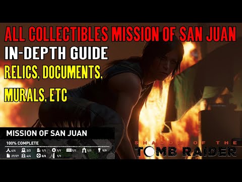 Shadow of the Tomb Raider 🏹 All Collectibles Mission of San Juan 🏹(Relics, Documents, Murals, etc) Video