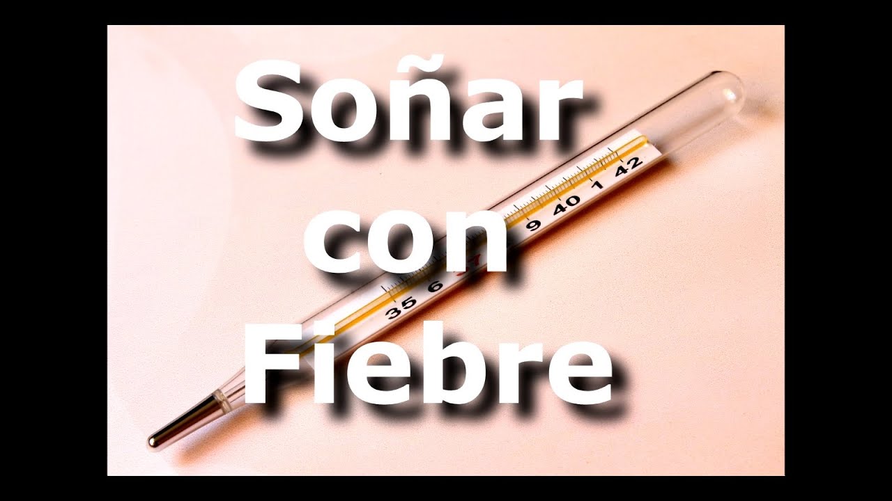 Fiebre - Soñar con fiebre, escalofríos, temperatura