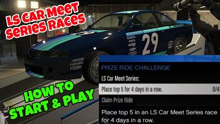 How To Start And Play Ls Car Meet Series Races To Win Prize Ride Challenge This Week In GTA Online
