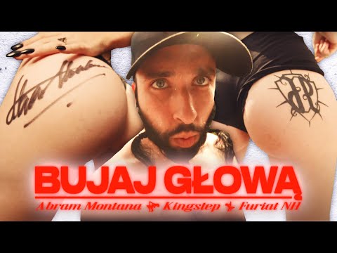Abram Montana - Bujaj głową (feat. Kingstep, Furiat NH)