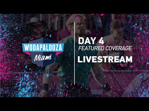Day 4 - Featured Coverage, 2022 Wodapalooza LIVE