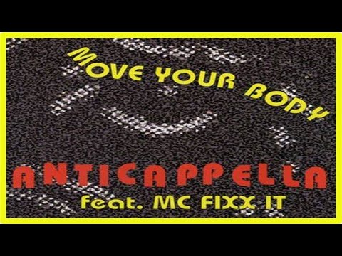 Anticappella Feat. MC Fixx It - Move Your Body (Extended Mix) [1994]