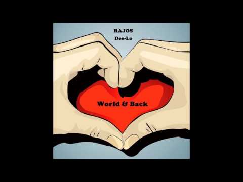 RAJOS & Dee-Lo - World & Back [Audio]