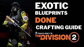 I Completed All Exotic Blueprints CRAFTING GUIDE The Division 2 Y7S2 The Pact!
