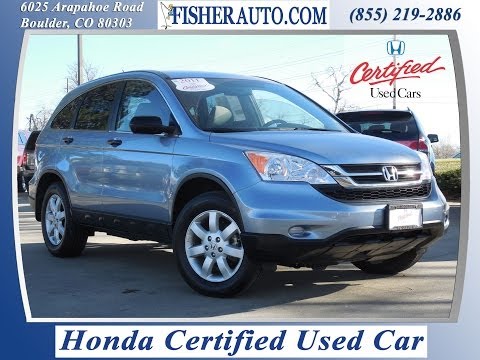 Honda Certified|2011 Honda CRV SE|Blue|$21,900*|Longmont-Denver-Boulder|Fisher Honda|#PC6876