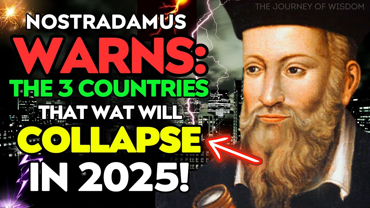 Nostradamus Warns Of 3 Countries That Will Collapse in 2025 🚨