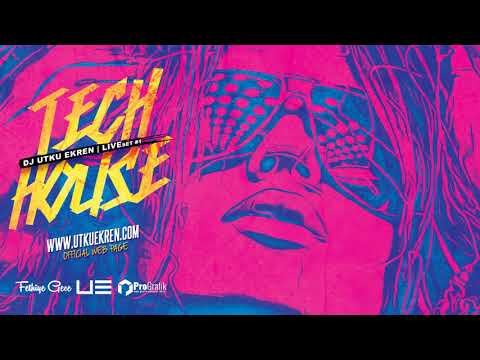 DJ UTKU EKREN - TECH HOUSE LIVE SET #001 [2018-05-12]