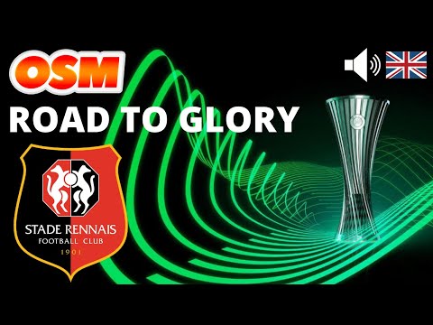 OSM Europa Conference League : Road To Glory with RENNES