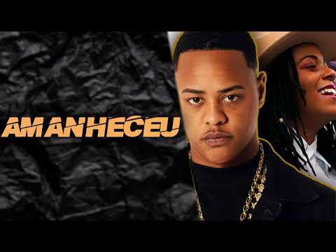 14. Tz da Coronel - Amanheceu ft. Neyriellen Ferreira (Clipe Oficial)