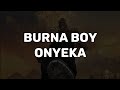 Burna Boy - Onyeka (lyrics video)