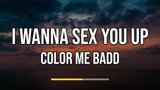 Color Me Badd - I Wanna Sex You Up (Lyrics)