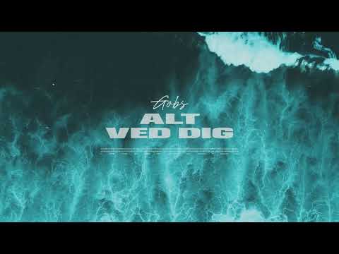 Gobs - Alt Ved Dig on Spotify Charts