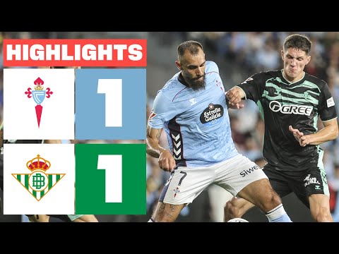 RC CELTA 1 - 1 REAL BETIS | HIGHLIGHTS LALIGA EA SPORTS