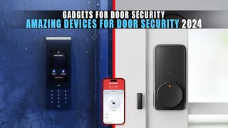 5 Amazing Devices for Door Security 2024 | Top Gadgets for Door Security
