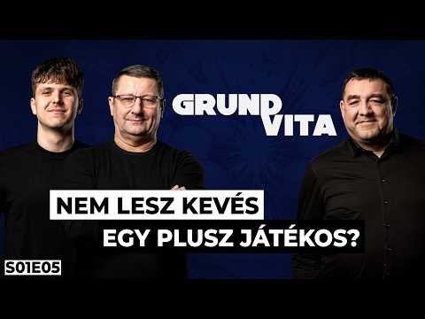 NEM LESZ KEVÉS EGY JÁTÉKOS? | GRUND-VITA S01E05