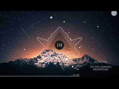 The Epic Cinematic Background by Infraction [Free No Copyright Music 2019] / Grey Wolf