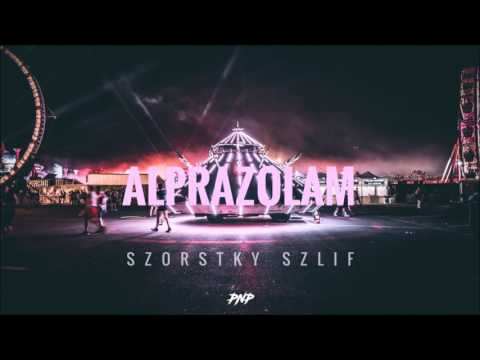 Szorstky Szlif - Alprazolam [HAPPY/SAD #1]