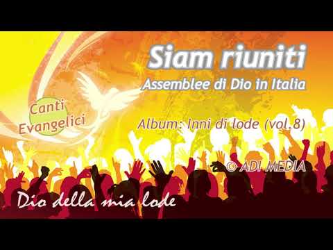 Assemblee di Dio  - Siam riuniti