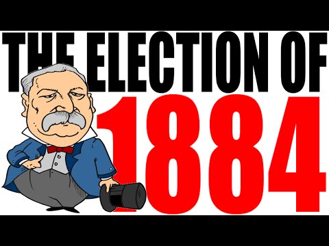 The Election of 1884 Explained