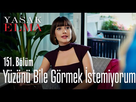 Yüzünü bile görmek istemiyorum - Yasak Elma 151. Bölüm