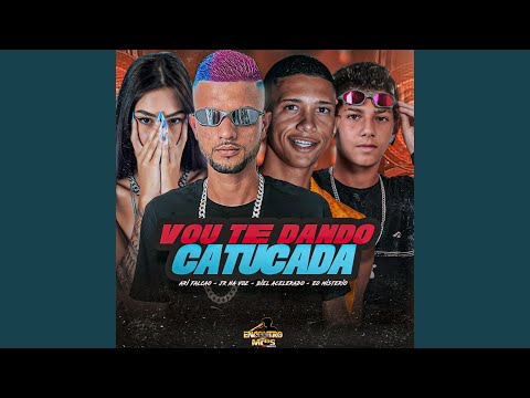 Vou te Dando Catucada