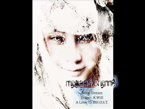 K.Will - Dream from Love To Kill O S T