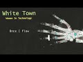 White Town - Once I Flew