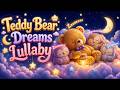 Teddy Bear Dreams Lullaby Relaxing Bedtime Music For Babies Nursery Rhymes To Sleep Fast