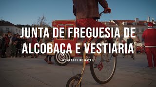 JUNTA DE FREGUESIA DE ALCOBAÇA E VESTIARIA // MOMENTOS DE NATAL