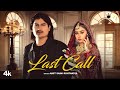 Last Call - Amit Saini Rohtakiya, Feat. Vishaka Jaatni | New Haryanvi Video Song 2024