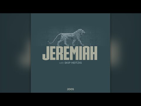 Jeremiah 21-22 - Skip Heitzig