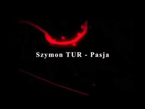 Szymon TUR - Pasja