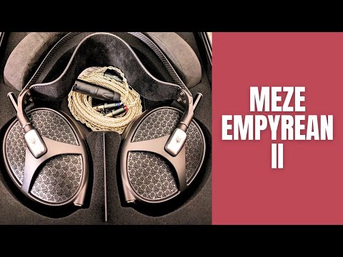 Meze Empyrean II: First Impressions are Excellent!