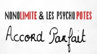 NONOLIMITE & les PSYCHO POTES : Accord Parfait