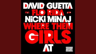 Where Them Girls At (feat. Nicki Minaj &amp; Flo Rida) (Slowed Down Version)