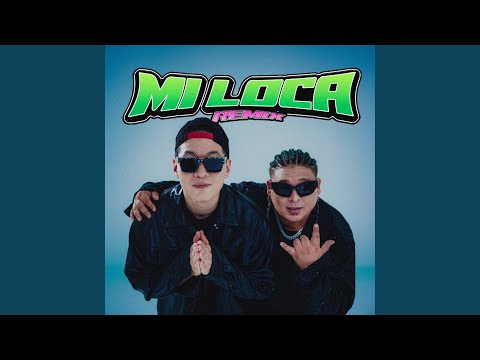 "Mi Loca" (Remix)