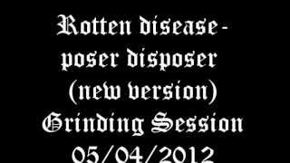 Rotten Disease-Poser Disposer