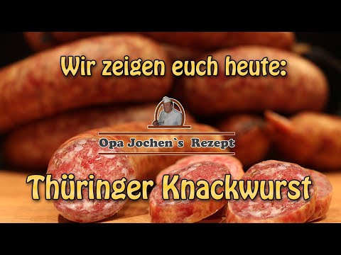 Making Thüringer Knackwurst itself - according to old recipes - Grandpa Jochen's recipe