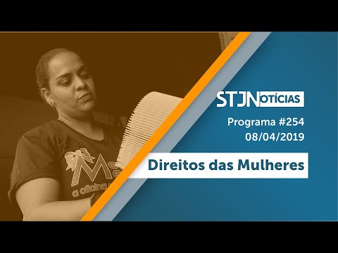 STJN nº 254: Direitos das Mulheres (08/04/2019)