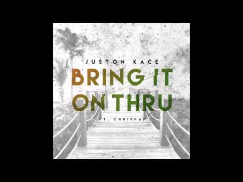Juston Kace - Bring It On Thru (Feat. Chrishan) RnBass