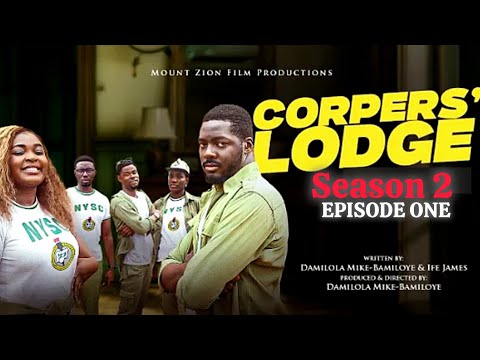 CORPER'S LODGE SEASON 2 EPISODE ONE || EXPECTATIONS || MOUNT ZION MOVIES | DAMILOLA MIKE BAMILOYE