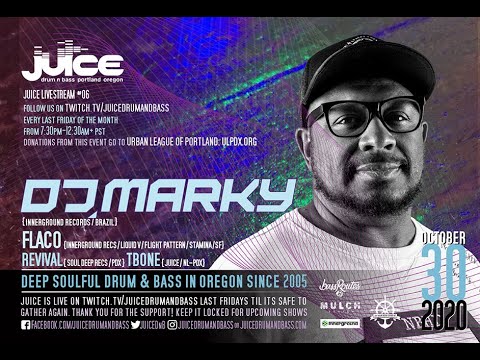 10/25/2020 JUICE Twitch Livestream with DJ MARKY (Brazil), FLACO (San Fran), Revival (PDX)