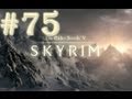 Прохождение Skyrim - часть 75 (Алдуин пожиратель миров) 