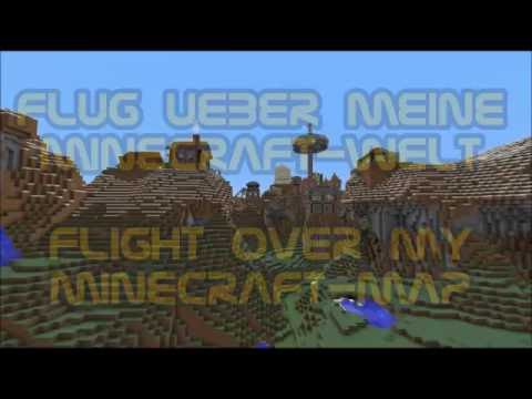 Flug über meine Minecraft-Welt / Flight over my Minecraft-Map / 1644