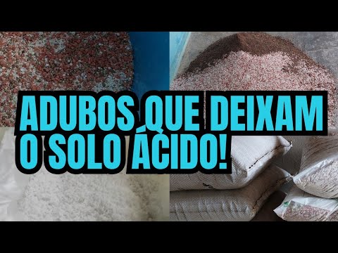 ADUBOS QUE DEIXAM O SOLO ÁCIDO!
