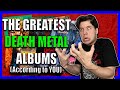 The Greatest DEATH METAL Albums of All Time (According to YOU)